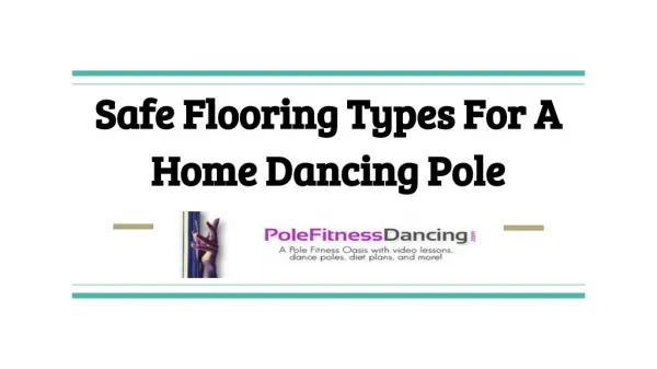Safe Flooring Types For A Home Dancing Pole