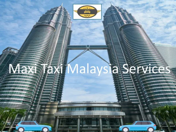 Maxi Taxi Malaysia Services