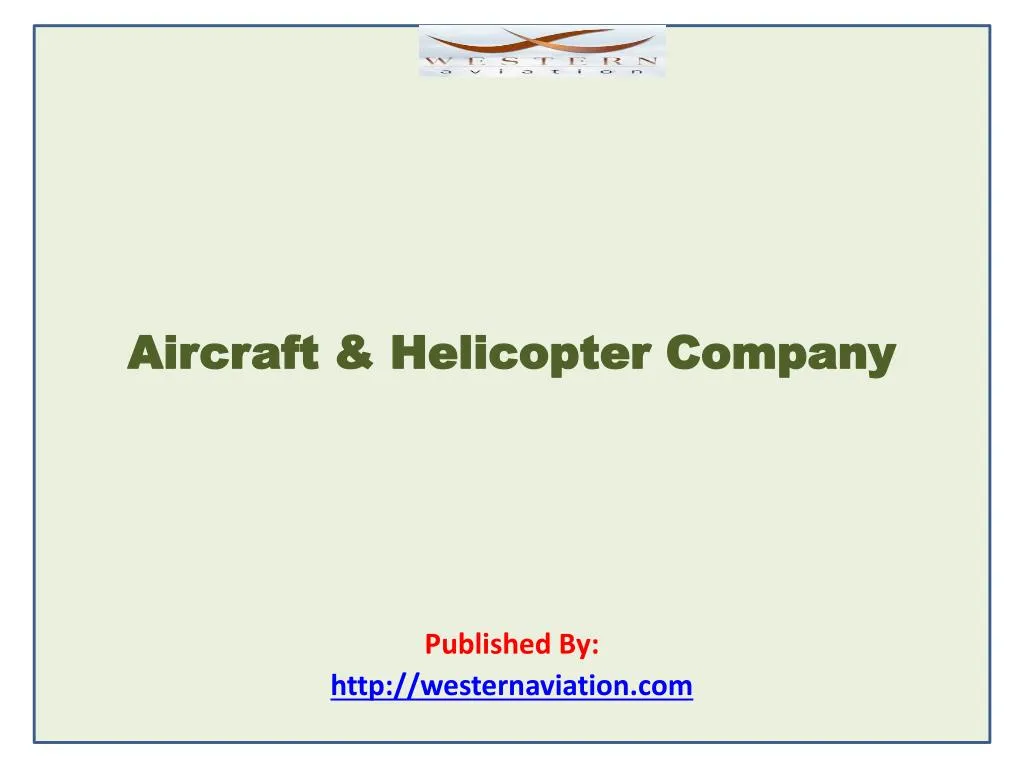 aircraft helicopter company published by http westernaviation com
