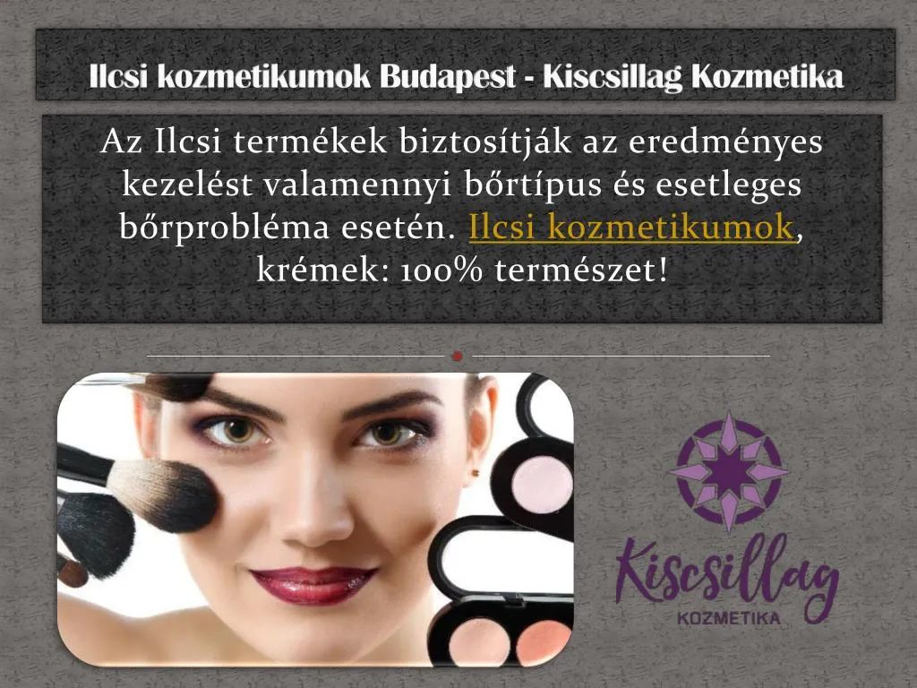 ilcsi kozmetikumok budapest kiscsillag kozmetika