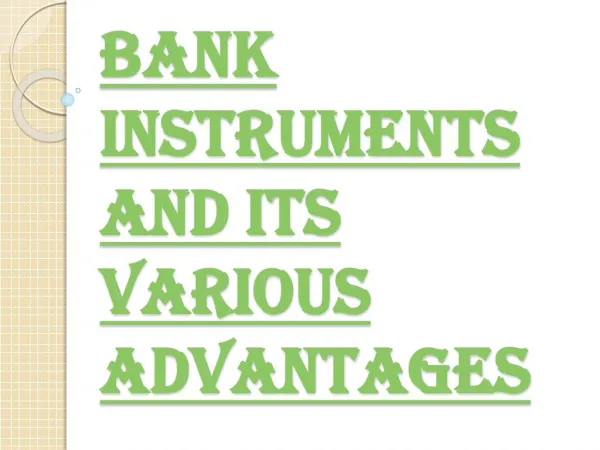 Benefits of Using Bank Instruments