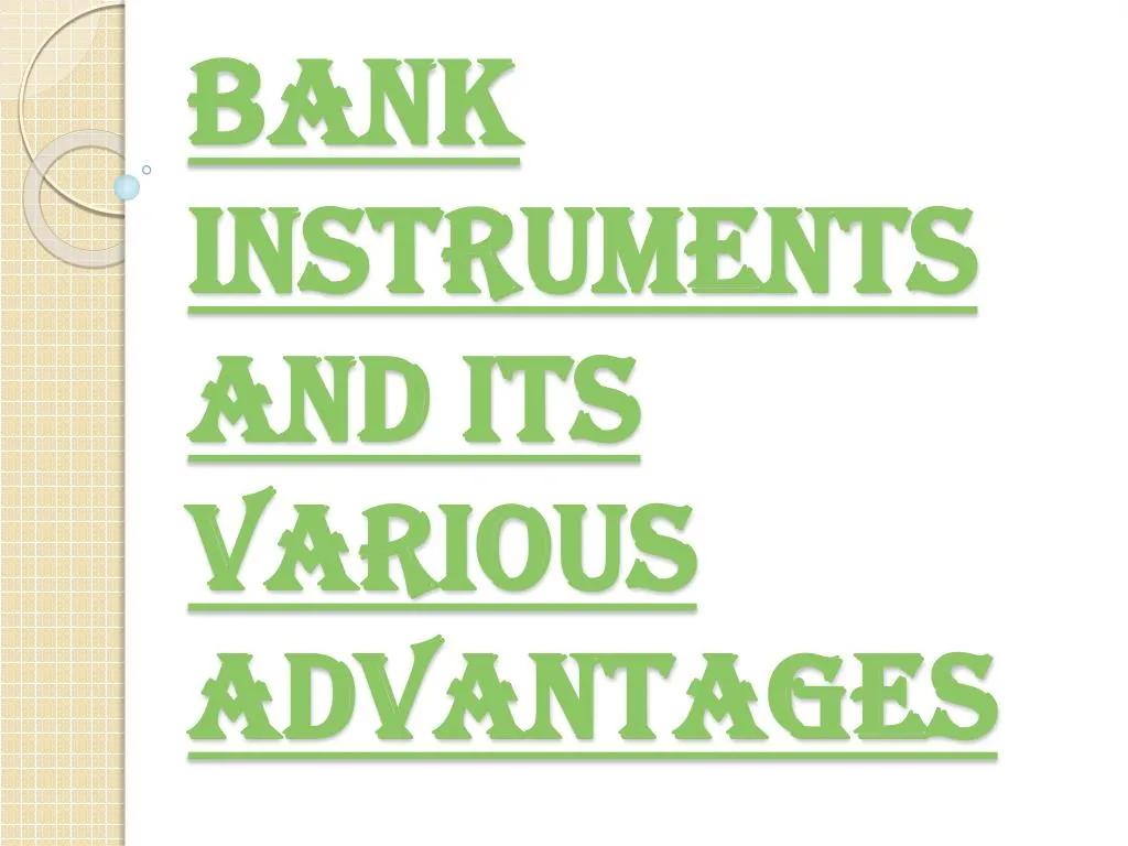bank instruments and its various advantages