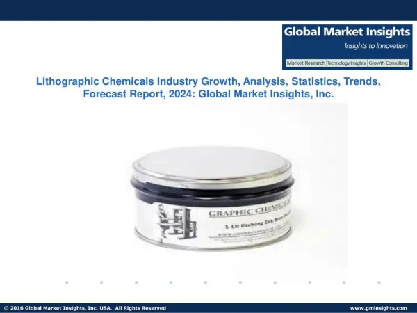 Lithographic Chemicals Market, Applications, segmentations & Forecast from 2017 to 2024