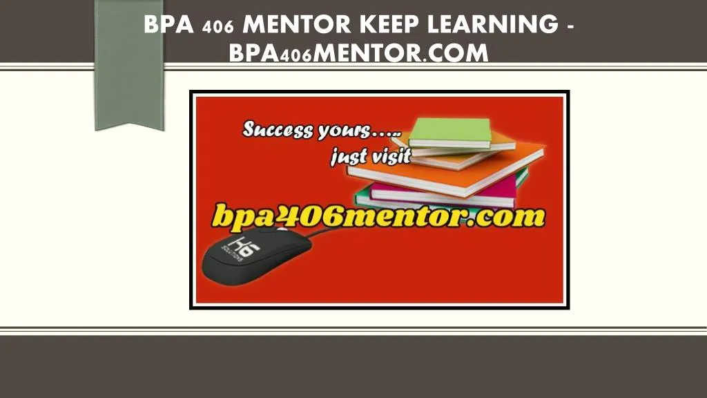 bpa 406 mentor keep learning bpa406mentor com