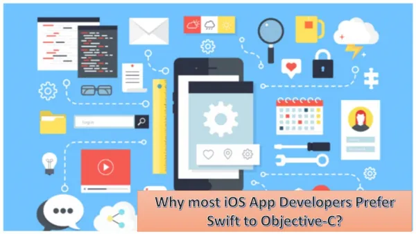 Why most iOS App Developers Prefer Swift to Objective-C?