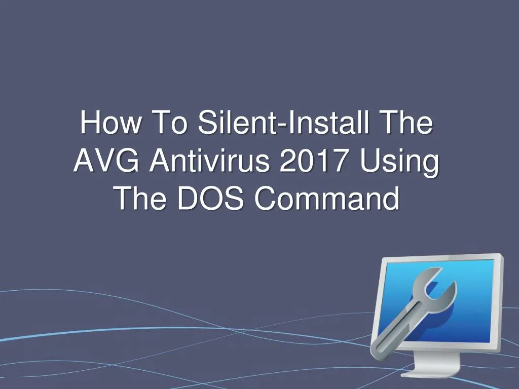 how to silent install the avg antivirus 2017 using the dos command