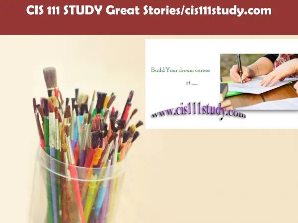 CIS 111 STUDY Great Stories/cis111study.com