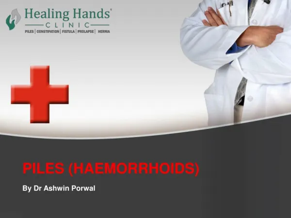 PILES (HAEMORRHOIDS) | Causes |Symptoms| Treating Piles