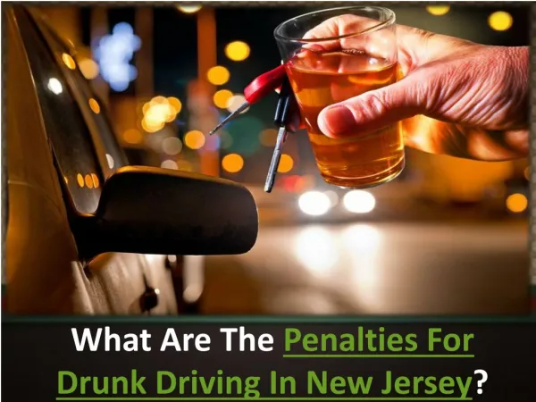 What Are The Penalties For Drunk Driving In New Jersey?