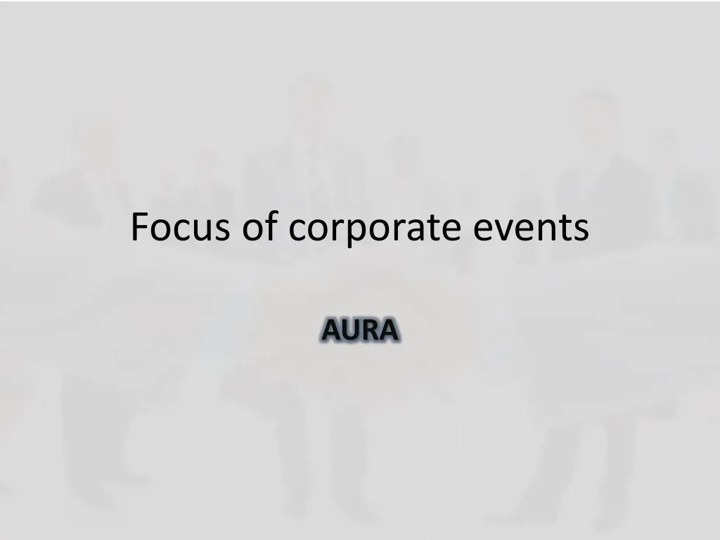 focus of corporate events