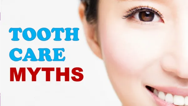 Tooth Care Myths