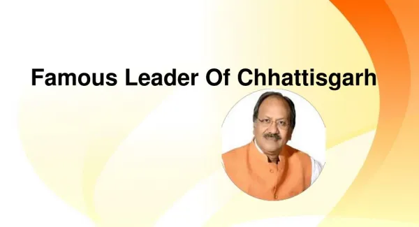 famous leader of chhattisgarh