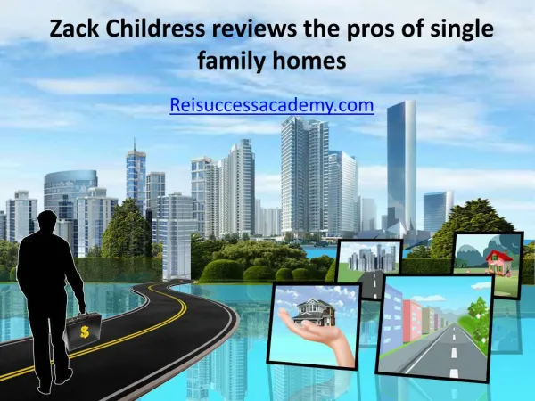 Zack Childress reviews the pros of single family homes