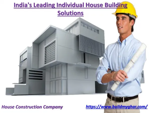 Most Excellent House Construction Company in India-BuildmyGhar