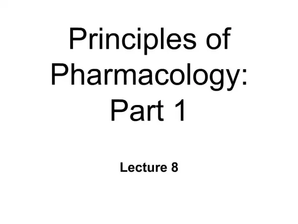 Principles of Pharmacology: Part 1