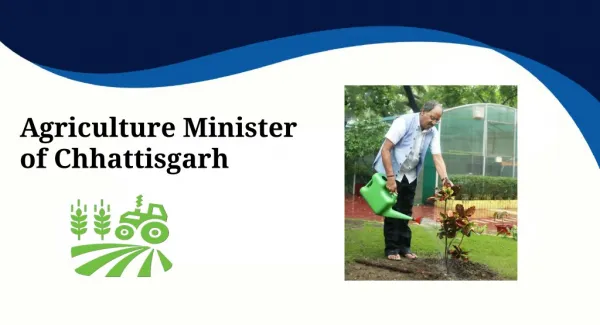 Agriculture Minister of Chhattisgarh
