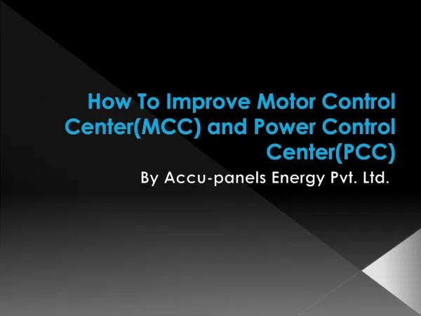 How To Improve Motor Control Center(MCC) and Power Control Center(PCC)