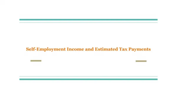 Self-Employment Income and Estimated Tax Payments