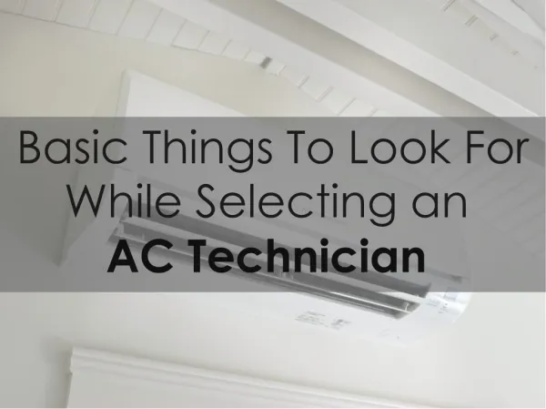 Basic Things To Look For While Selecting an AC Technician