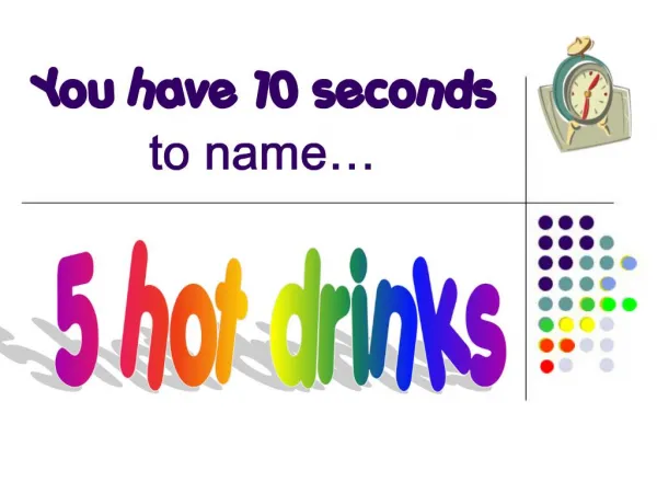 You have 10 seconds to name