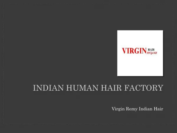 100% Quality Virgin Remy Indian Hair
