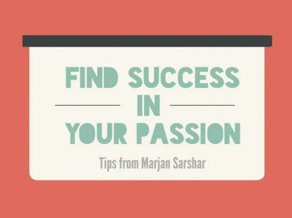 Find Success In Your Passion: Tips from Marjan Sarshar