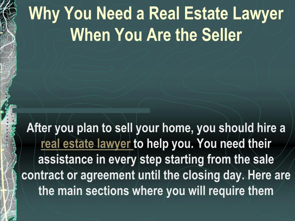 why you need a real estate lawyer when you are the seller