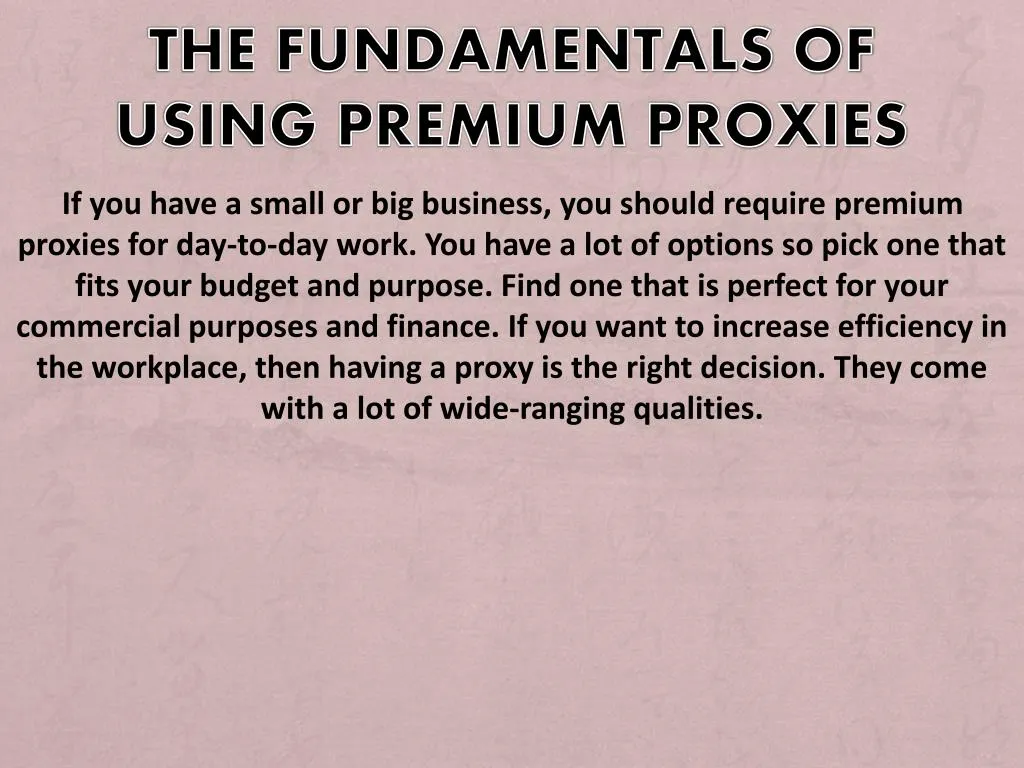 the fundamentals of using premium proxies