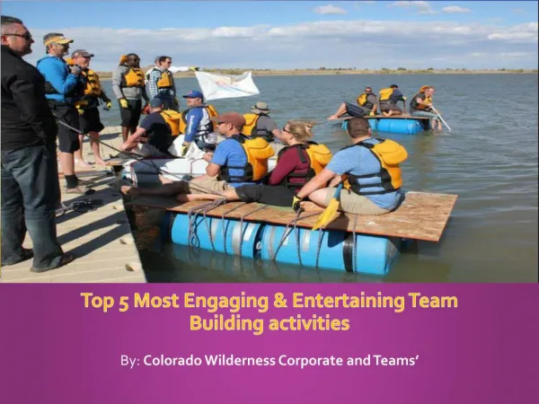 Top 5 Most Engaging and Entertaining Team Building activities