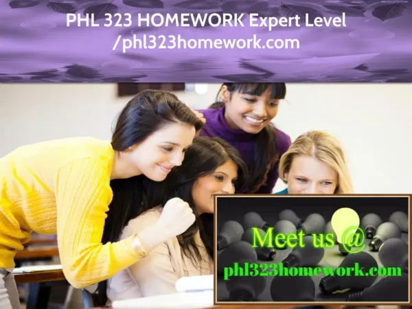 PHL 323 HOMEWORK Expert Level - phl323homework.com