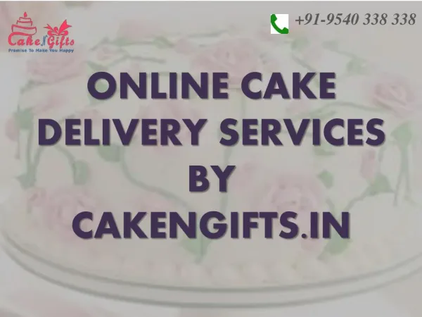 Online cake delivery services in delhi