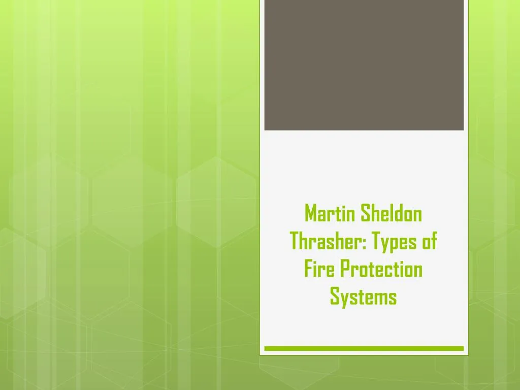 martin sheldon thrasher types of fire protection systems