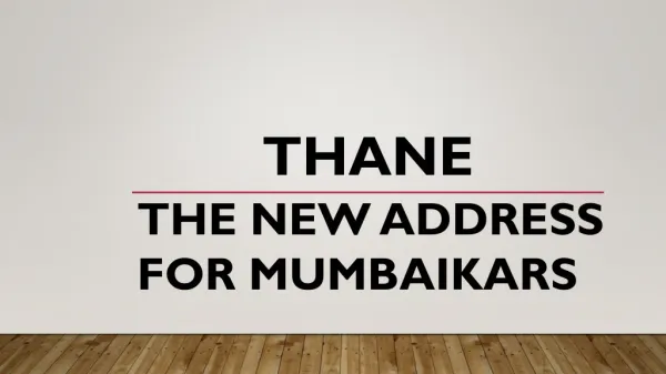 Thane- The New Address For Mumbaikars