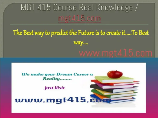 MGT 415 Course Real Knowledge / mgt415.com