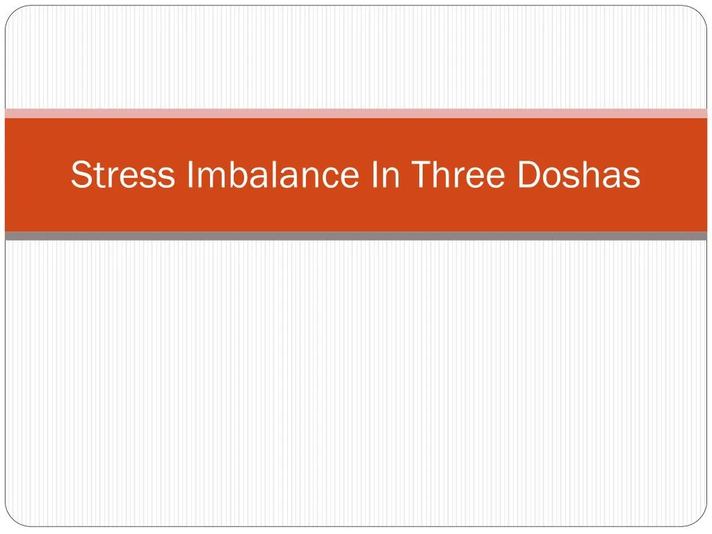stress imbalance in three doshas