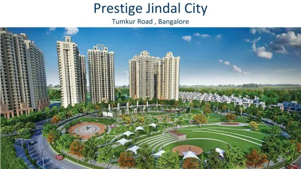 Amazing things about Prestige Jindal City,Tumkur Road which you should know