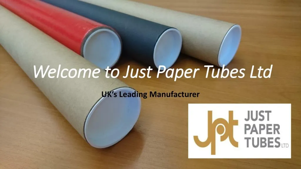 welcome to just paper tubes ltd