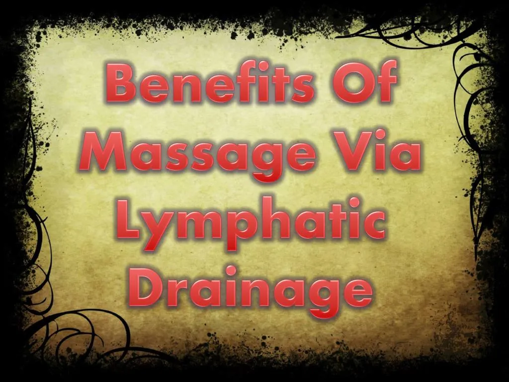 benefits of massage via lymphatic drainage