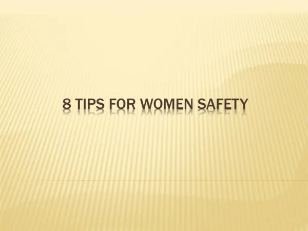 8 Tips For Women Safety