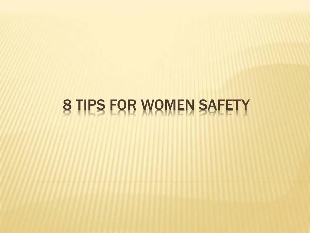 8 tips for women safety