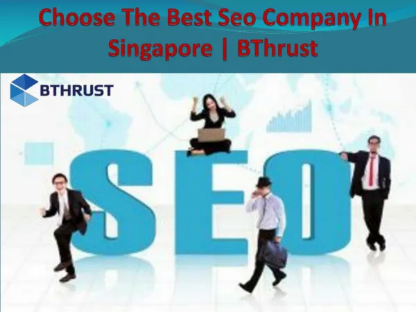 Choose The Best Seo Company In Singapore | BThrust
