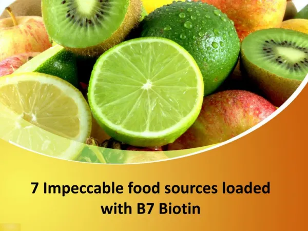 7 Impeccable food sources loaded with B7 Biotin!
