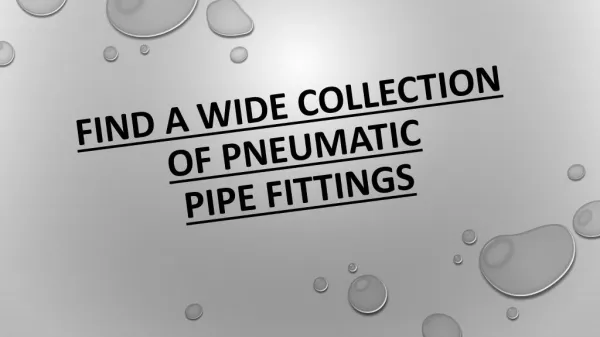 Find A Wide Collection Of Pneumatic Pipe