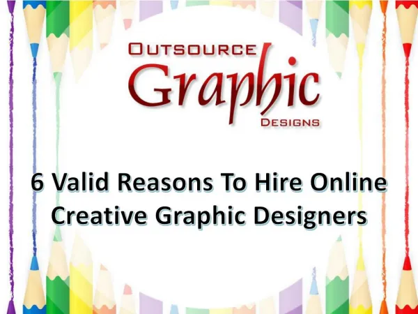 6 Valid Reasons To Hire Online Creative Graphic Designers