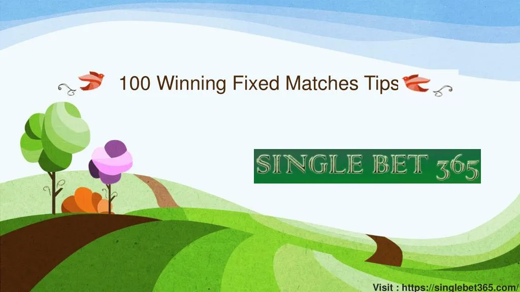 100 winning fixed matches tips