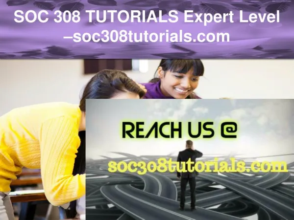 SOC 308 TUTORIALS Expert Level –soc308tutorials.com