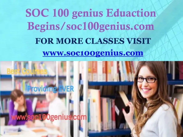 SOC 100 genius Eduaction Begins/soc100genius.com