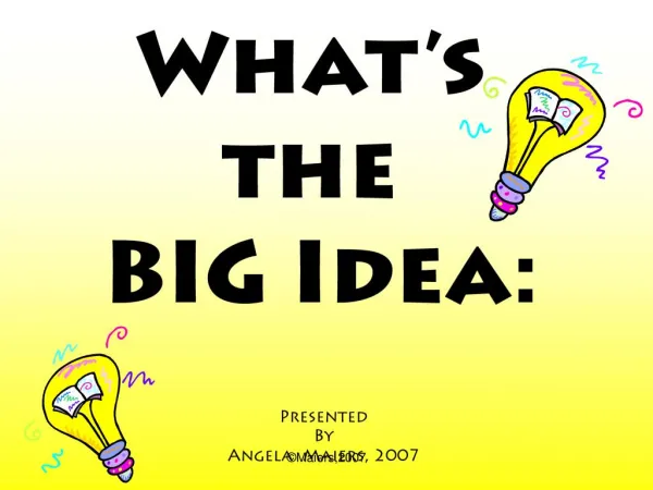 What's the BIG IDEA?