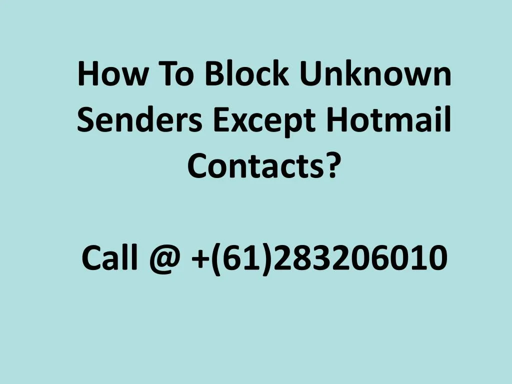 how to block unknown senders except hotmail