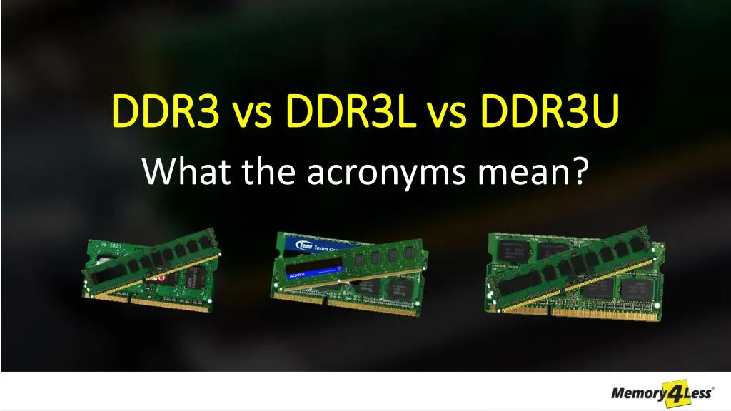 ddr3 vs ddr3l vs ddr3u